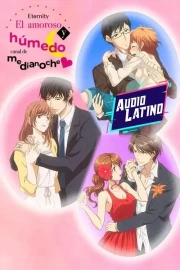 Eternity: El amoroso y húmedo canal de medianoche Latino