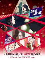 Kaguya-sama: Love is War – El primer beso que nunca termina (Audio Latino)
